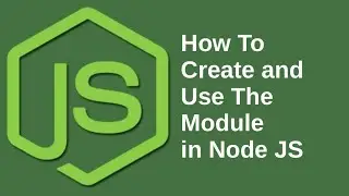 How To Create and Use The Module in Node JS | Java Inspires