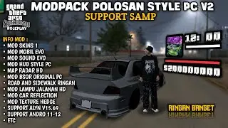 MODPACK POLOSAN STYLE PC V2 || SUPPORT GTA SAMP & SUPPORT ANDROID 12 ‼️