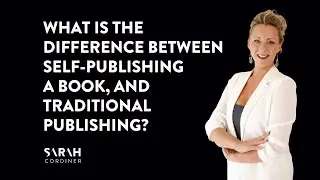 What is The Difference Between Self Publishing a Book, and Traditional Publishing?