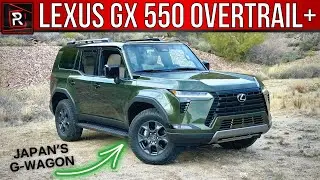 The 2024 Lexus GX 550 Overtrail+ Is An Overachieving Off-Road Luxury SUV