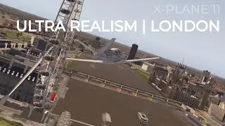 X-Plane 11 - London Scenery - Default vs Ultra Realistic Comparision