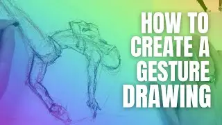 How to Create a Gesture Drawing