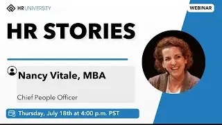 HR Stories: Driving Change and Culture with Nancy Vitale