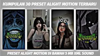 KUMPULAN 30 PRESET BASE ALIGHT MOTION TERBARU | JEDAG JEDUG TIKTOK VIRAL