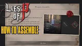 Lies Of P Weapon Crafting - How To Assemble And Disassemble Weapons Ultimate Guide!