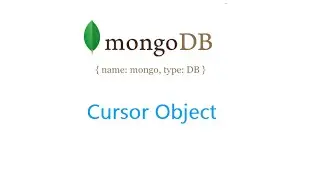 Cursor Object: MongoDB