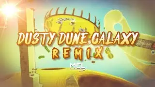 Dusty Dunes Galaxy [Super Mario Galaxy] Remix