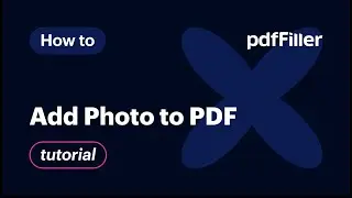 How to Add a Photo to a Document with pdfFiller