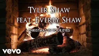 Tyler Shaw - Christmas in Your Eyes (Yule Log Version) ft. Everly Shaw