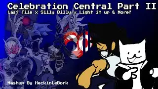 Celebration Central: Part II [BIRTHDAY SPECIAL ft. Various Favorite Songs!] | Mashup By HeckinLeBork