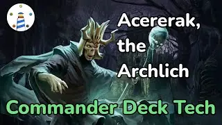 MTG Commander Deck Tech - Acererak the Archlich