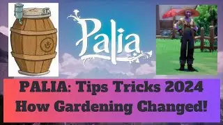 Palia Tips & Tricks 2024 Gardening & Money how it works Now! Things that Changed & stayed the same