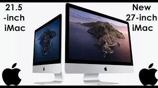 New Apple iMac 27-inch 2020 vs iMac 21.5 inch 5K