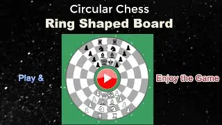 Circular Chess | Ring Shaped Chess | Checkmate