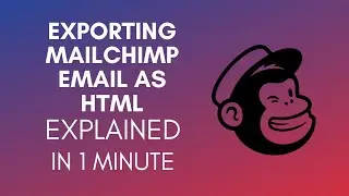 How To Export Mailchimp Email As HTML? (2024)