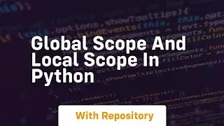 global scope and local scope in python