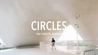 TRU Concept & Romany - Circles