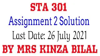 STA301 Assignment 2 Solution Spring 2021Education World|Kinza Bilal