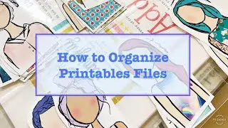 How to Organize Printable Files