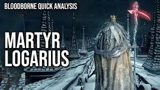 Martyr Logarius might be trying to hide more than the Vileblood Queen || Bloodborne Analysis