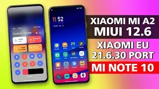 ⚡Xiaomi Mi A2 | MIUI 12.6 Xiaomi EU 21.6.30 Ported From Mi Note 10 | MIUI 12 Android 11 Mi A2