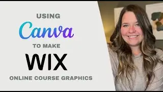 Using Canva to Make Your Wix Online Course Graphics