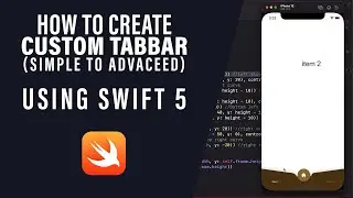 How to create CUSTOM TABBAR (simple to advanced) using swift 5