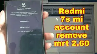 Redmi mi note 7s mi account unlock redmi 7  mi account remove mrt 2.60 mi account unlock tool