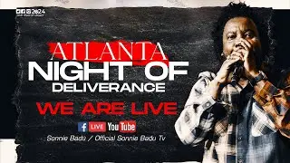 ATLANTA NIGHT OF DELIVERANCE | Dr. Sonnie Badu