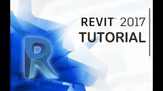 Revit 2017 - Tutorial for Beginners [General Overview]*