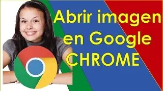✅⭐Como abrir imagenes en Google Chrome  ✅⭐ 2019