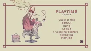 Lindécis - Playtime [full EP]