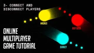 Online Multiplayer Game Tutorial #3 - Connect and disconnect players