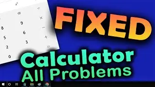 Calculator Not Working in Windows 10 \ 8 [Solved]