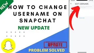 New Update || How To Change Username On Snapchat 2022 || Change Snapchat Username!