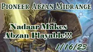 Does Nadaar Save Abzan?! Pioneer Abzan Midrange Replay! (1/16/24)