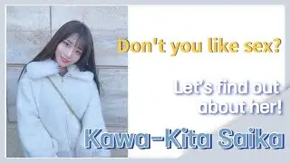 [Kawa-Kita Saika] She only did it once before her debut?!!