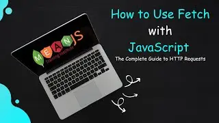 How to Use Fetch with JavaScript- The Complete Guide to HTTP Requests