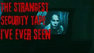 The STRANGEST security tape I've ever seen| Horror narration|Creepy!