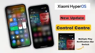 Xiaomi HyperOS New Control Centre Add New Features Switch Music Notification Bar - With Animation ✨