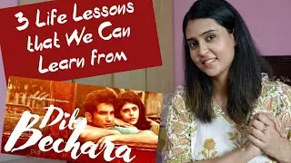 3 Life Lessons from the movie Dil Bechara