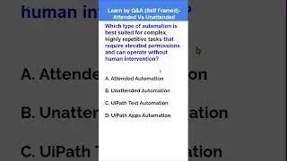 Q&A4 on UiPath Attended Vs Unattended Automation #shorts