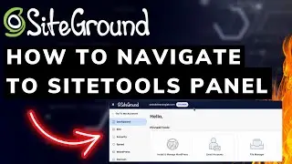 Navigate to SiteGround SiteTools Panel to Manage Domain Settings