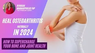 Heal Osteoarthritis Naturally in 2024!