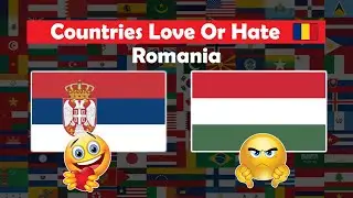 Countries Love or Hate Romania 🇷🇴