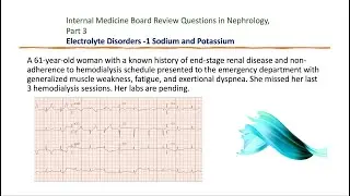 Internal Medicine-Nephrology Board Review Questions (3), Electrolyte Disorders-1 (Na, K)