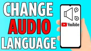 How to Change Audio Language in YouTube Video (2024)