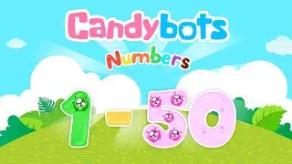 CandyBots 123 Numbers - Learn the Numbers from 1 to 50 by Healing Them! | CandyBots Games