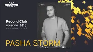 [Dance edm hits DJ Mix] DJ PASHA STORM - Live by radio RECORD Moldova/episode 1418/2023-23-06
