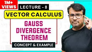 Vector Calculus - Gauss Divergence Theorem | Example and Solution